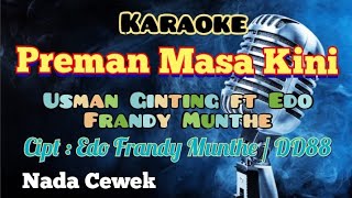 PREMAN MASA KINI | USMAN GINTING FT EDO FRANDY MUNTHE | KARAOKE LAGU KARO | NADA CEWEK