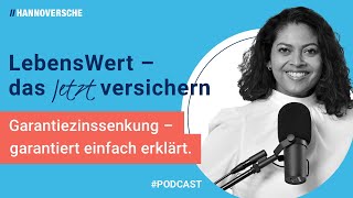 Garantiezinssenkung 2022 – garantiert einfach erklärt. | LebensWert Podcast