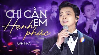 Lân Nhã - Liên khúc "hit cũ" Chỉ Cần Em Hạnh Phúc & Vì Anh Thương Em & Vì Yêu #RiverFlowsInYouShow