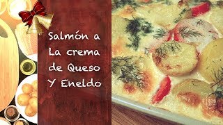 Salmón a la Crema de Queso y Eneldo (Especial Navidad)