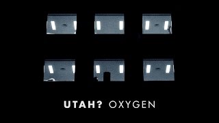 Utah? - Oxygen