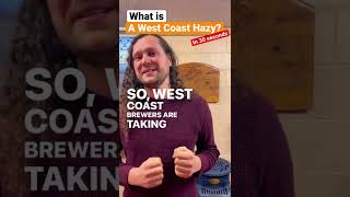 What is A West Coast Hazy? (In 30 seconds) #beer #shorts #beerlesson #westcoasthazy #craftbeer