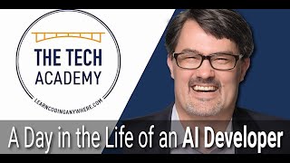 A Day in the Life of an AI Developer, by Erik Gross (Co-Founder of The Tech Academy)