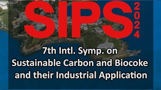 7th Intl. Symp. on Sustainable Carbon and Biocoke and their Industrial Application