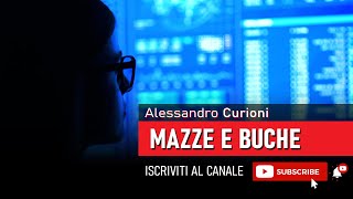 Mazze e Buche - Alessandro Curioni (Cyber Security Specialist)