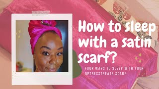 NPTressTreats TV: How to sleep with a satin scarf?