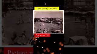 India before 100 years(5)