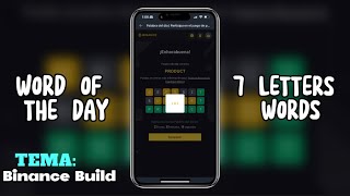 WORD OF THE DAY I BINANCE ANSWER NEW 7 Letter Words / Tema: Binance Build