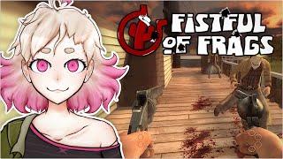 [FISTFUL OF FRAGS] I wanna be a cowboy babey! [EN/RUVtuber]