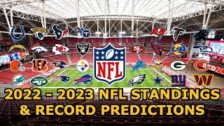 2022 - 2023 NFL STANDINGS AND RECORD PREDICTIONS