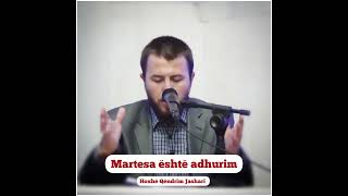 Martesa është adhurim - Hoxhë Qëndrim Jashari