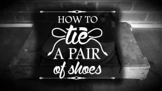 How to tie a pair of shoes