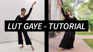 Lut Gaye | TUTORIAL | Munira Choreography