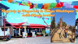 Day trip to Nagarkot & Sanga Bhaktapur with Kham brother.