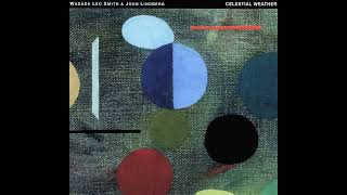 Wadada Leo Smith & John Lindberg- Celestial Weather (Full Album)