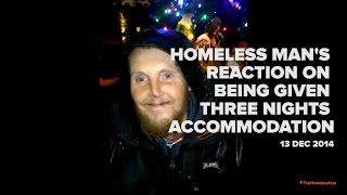 Homeless Man's Reaction On Being Given 3 Nights' Accommodation