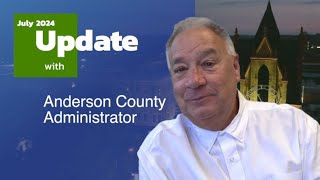 Anderson County Update - July 2024