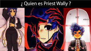 ¿ quien es priest wally o sacerdote wally ?