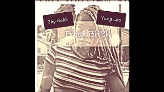 Jay hubb & Youg Leo 'FR3KBIT?H'