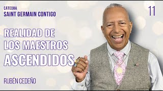 REALIDAD DE LOS MAESTROS ASCENDIDOS | Rubén Cedeño