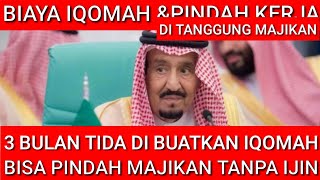 16 HAK TKI DI SAUDI SETELAH SISTEM KONTRAK KERJA DI ARAB SAUDI TIDA DI BUATKAN IQOMAH BISA PINDAH