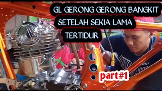 Proses Merakit Honda GL Gerong Gerong ||prat#1