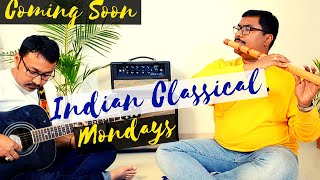 Indian Classical Mondays - Coming Soon