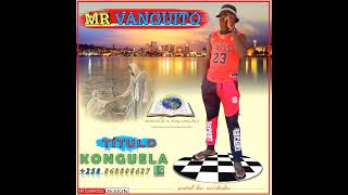 Mr Vanguito ft Mr Ralion __,Konguela (Official Audio)