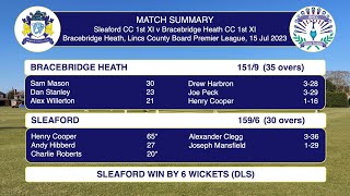 Sleaford CC 1st XI v Bracebridge Heath CC 1st XI ECB Lincs Premier League 15th July 2023 Highlights