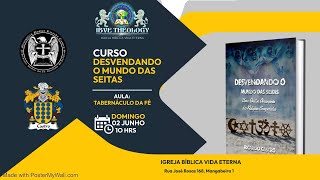 EBD - Seitas e Heresias: O Tabernáculo da fé