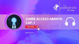 Temp 4 - Cap 1 - Sobre Acceso Abierto