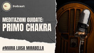 Ep.01 | IL PRIMO CHAKRA | podcast_meditazioni