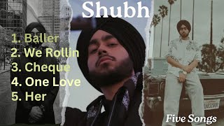 Shubh all songs | Best of Shubh | Shubh top 5 album songs