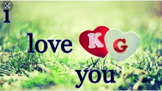 K.G letter WhatsApp status K.G name WhatsApp status K.G word K.G love status K.G status