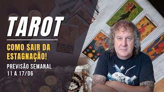 TAROT SEMANAL: COMO SAIR DA ESTAGNAÇÃO! 11 A 17 JUNHO