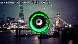 Alex Yardley - Don't Let Me Go (Bass Boosted)