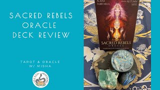 Sacred Rebels Oracle Deck Review and Deck Flip Through