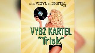 Vybz Kartel - "Trick"