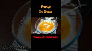 Perfect Orange Ice-cream Recipe without condensed Milk #shorts #youtubeshorts #Orangeicecream