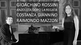 G. Rossini: Anzoleta dopo la regata, Costanza Giannino | Mezzosopran, Raimondo Mazzon | Klavier