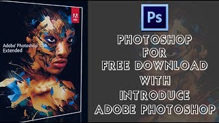 How to Download Adobe Photoshop full version for free & Introduce  Adobe Photoshop Tutorial  (2)