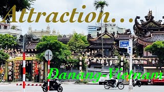 Attraction… Danang - Vietnam