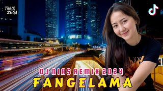 DJ NIAS FANGELAMA REMIX TERBARU 2024