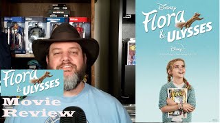 Flora and Ulysses (2021) - Movie Review