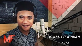 Do'a ku pohonkan - APAK ( Cover by Fadzil Mike ) | MF Channel Recording