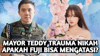 MENGGUGAH JIWA FUJI AN ! CURHAT MAYOR TEDDY MASIH TRAUMA DENGAN PERCERAIAN