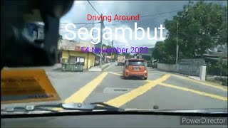 Driving Around Segambut (14 November 2023)