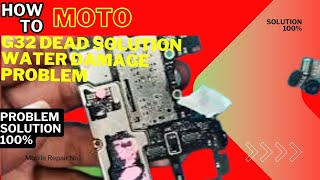 Motorola G32 water damage | dead problem solution | Moto G32 Dead solution