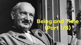 Martin Heidegger's "Being and Time" (Part 1/8)