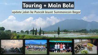 TOURING TIPIS - TIPIS + MAEN BOLA BARENG SINDE FC II JALUR KE PUNCAK LEWAT SUMMARECON - BOGOR ..